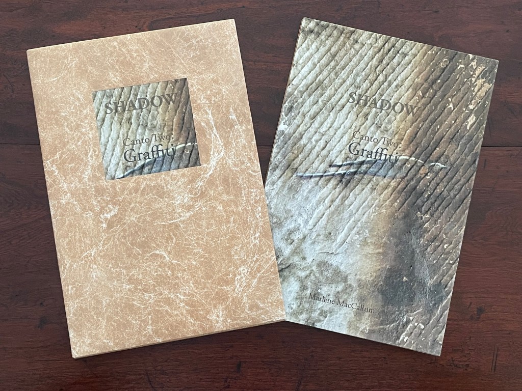 Cover of the artist's book 'Shadow: Canto Two: Graffiti' by Marlene MacCallum, featuring a textured background with the title prominently displayed.