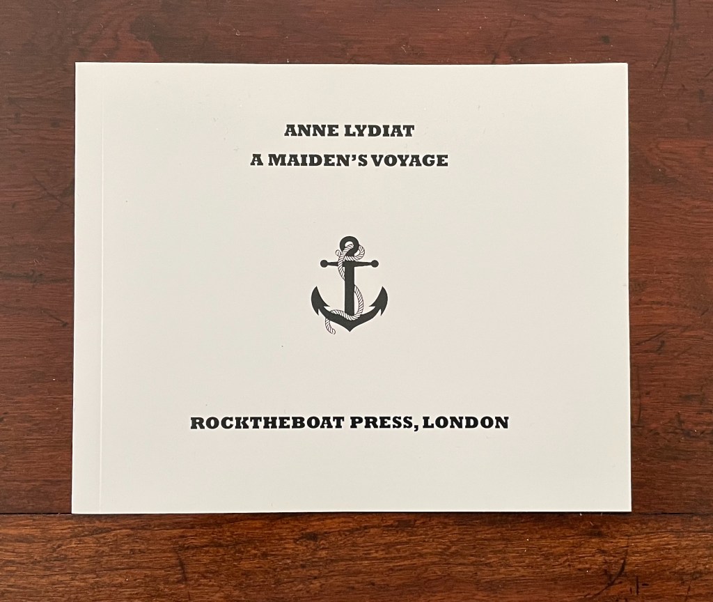 Cover of a book titled 'A Maiden's Voyage' by Anne Lydiat, featuring an anchor graphic and the publisher Rocktheboat Press, London.